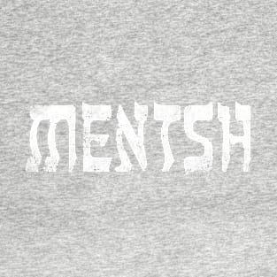 Mentsh Jewish Yiddish Good Guy Hebrew Distressed Font Design Humor Retro Vintage Gifts T-Shirt